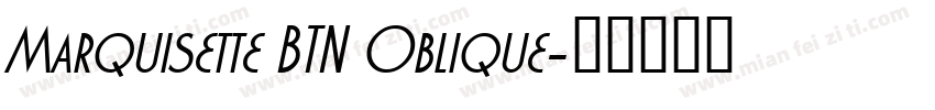 Marquisette BTN Oblique字体转换